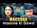Macchar Maarne Ki Dawaa RJ Naved