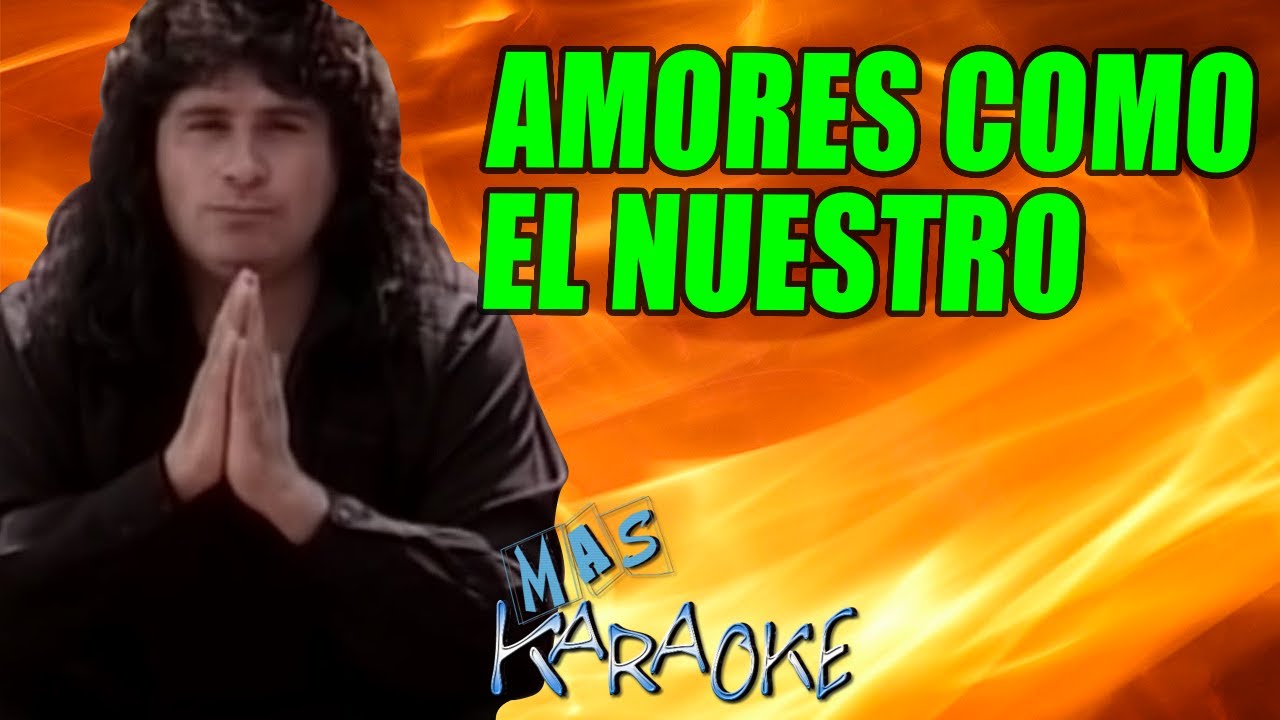 amores como el nuestro