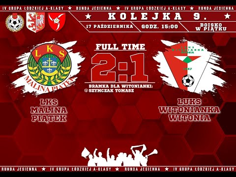 17.10.2021 | LKS Malina Piątek 2:1 LUKS Witonianka Witonia | Skrót meczu