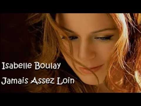 Isabelle Boulay, Jamais Assez Loin