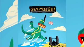 Gramophonedzie - Gramophonedzilla (Original Mix)