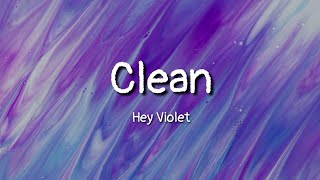 Hey Violet - Clean (lyrics)