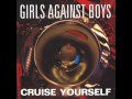 Girls Against Boys - Cruise yourself (Full Album)