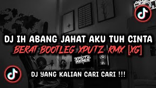 Download lagu DJ IH ABANG JAHAT AKU TUH CINTA BERAT BOOTLEG SOUND XPUTZ RMX [𝑿𝑮] VIRAL TIK TOK TERBARU 2026 !!! mp3