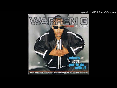 Warren G feat. Adina Howard - What’s Love Got to Do With It?