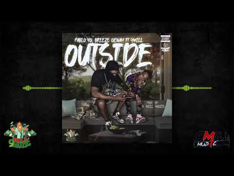 Breeze Genah x Pablo YG - Outside (Official Audio) ft. 9Mill