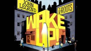 John Legend &amp; The Roots our generation  the hope of the world