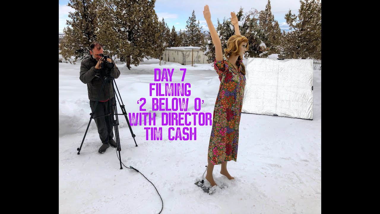 2 Below 0 - Director Tim Cash (Day 7 of Shoot)