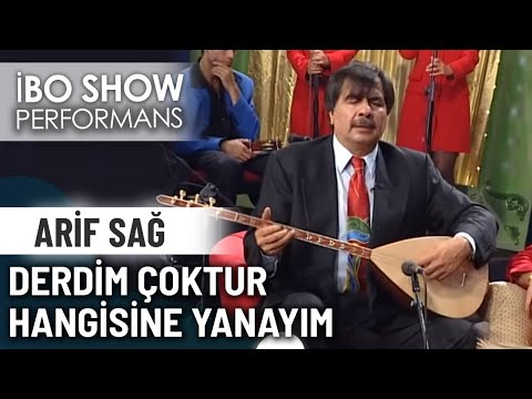 Derdim Çoktur Hangisine Yanayım | Arif Sağ | İbo Show  Canlı Performans