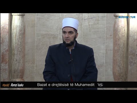 Bazat e drejtësisë të Muhamedit ﷺ - Hoxhë Remzi Isaku
