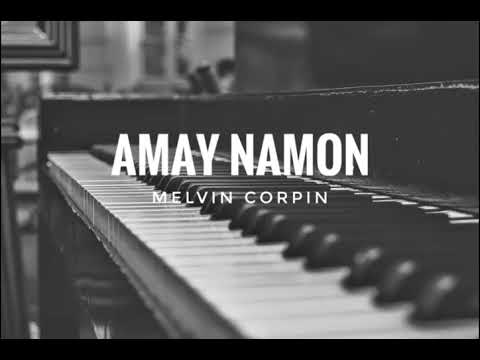 Amay Namon - Melvin Corpin