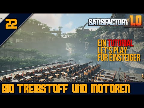 🌻BIOTREIBSTOFF fürs Jetpack und MOTOREN - 22 - SATISFACTORY 1.0 - Tutorial Let's Play