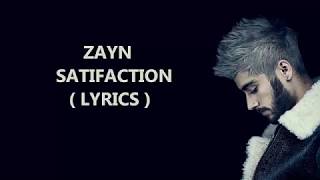 ZAYN - Satisfaction Lyrics