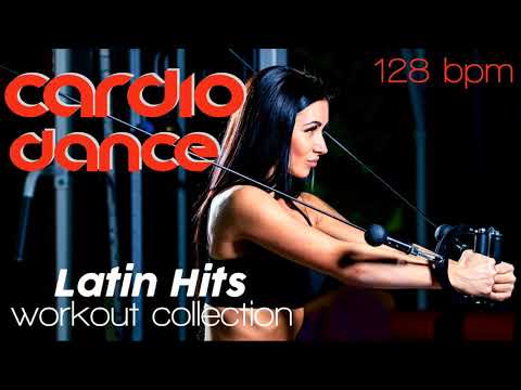 Best of Cardio Dance Latin Hits Workout Collection  for Fitness & Workout @ 128 BPM)