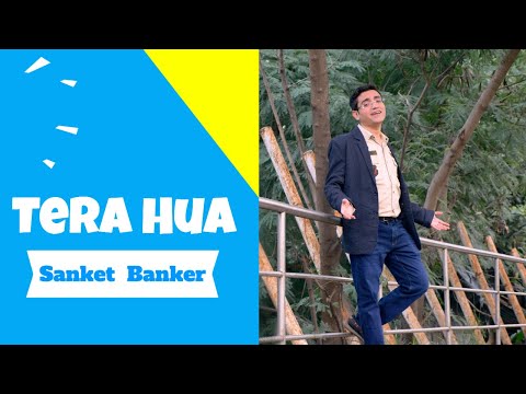 Sanket Banker Tera Hua (Loveyatri) - Cover by Sanket Banker