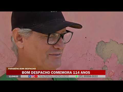 Parabéns Bom Despacho: Bom Despacho comemora 114 anos