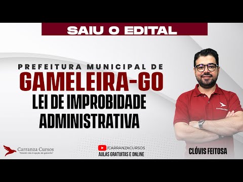 Concurso Gameleira-GO Improbidade Administrativa Direito Administrativo Teoria – Aula Completa