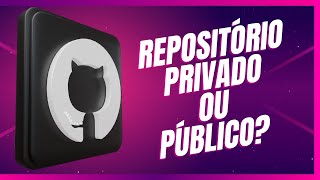 #GitHub 2025: Como Deixar seu Repositório #Privado ou #Público (Passo a Passo!)