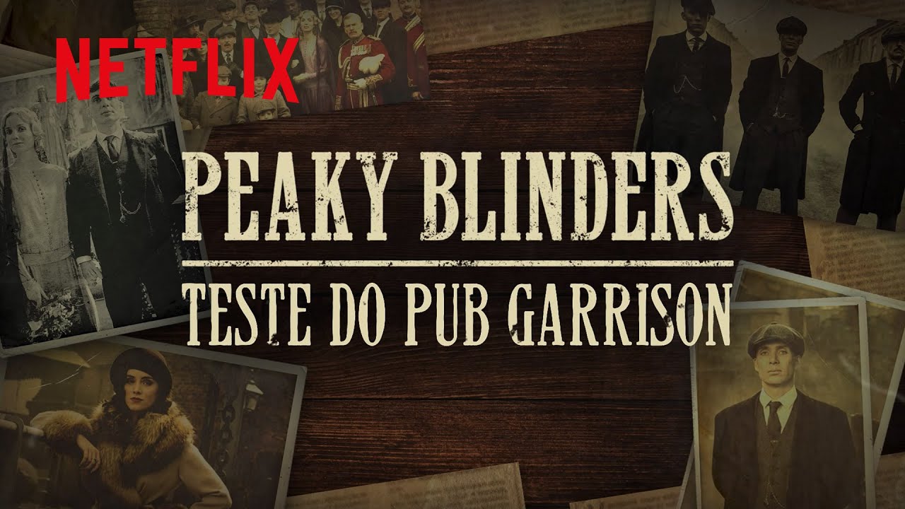 Por ordem dos Peaky Blinders: você sabe tudo sobre a série? | Netflix Brasil