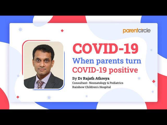 When parents turn COVID-19 positive: Dr Rajath Athreya shares expert tips on how to care for children