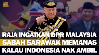 Download lagu DPR TETANGGA MEMAMAS! RAJA MALAYSIA INGATKAN BERHATI-HATI JANGAN SAMPAI LEPAS DARI KITA mp3