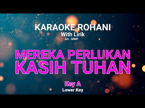 MEREKA PERLUKAN KASIH TUHAN (Key A) Kunci nada rendah - KARAOKE ROHANI KRISTEN