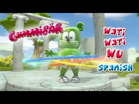 Wati Wati Wu SPANISH Español Gummibär OSITO GOMINOLA Gummy Bear Song