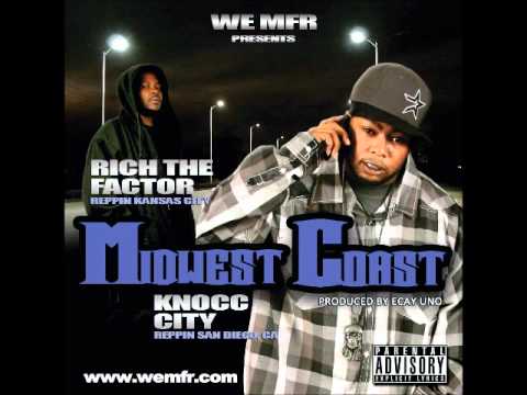 Rich the Factor & Knocc City   Midwest Coast Tracc 7