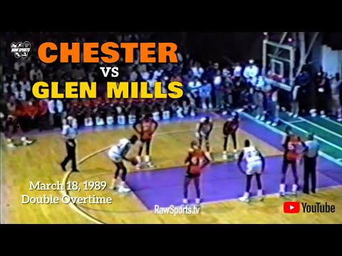 1989 CHESTER vs GLEN MILLS "Double OT" (Zain Shaw, Keith Wood)