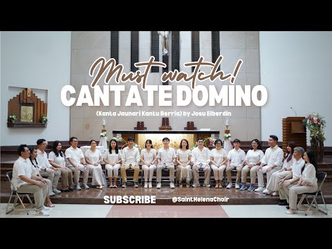 Saint Helena Choir - CANTATE DOMINO (Kanta Jaunari, Kantu Berria) by Josu Elberdin