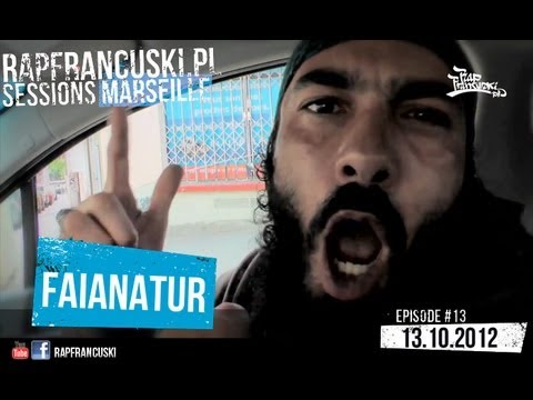 FAIANATUR - RAPFRANCUSKI.PL Freestyle Sessions Marseille #13