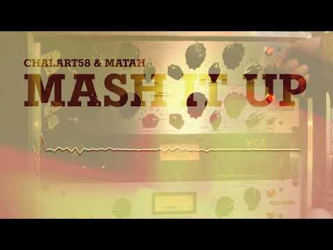 Chalart58 & Matah - Mash It Up (official audio)