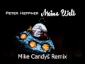 Peter Heppner - Meine Welt (Mike Candys Remix ...