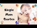 Single Mom Quotes Kaveesh Mommy