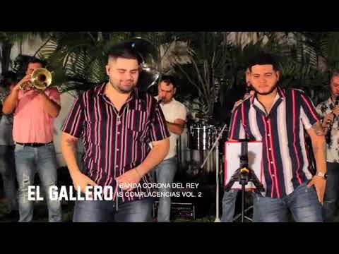 El Gallero- Banda Corona del Rey (Puras Complacencias Vol 2)