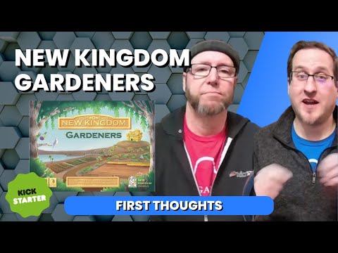 New Kingdom: Gardeners - First Thoughts