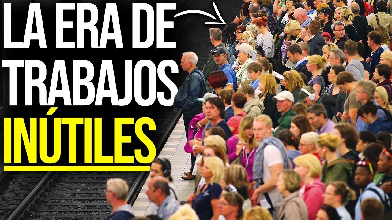 La Era de los Trabajos Inútiles e Innecesarios (Documental Completo)