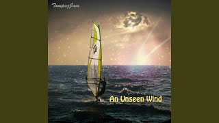 An Unseen Wind Music Video