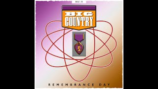 Big Country - Remembrance Day (7&quot; single edit)
