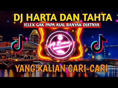 DJ HARTA DAN TAHTA JELEK GAPAPA ASAL BANYAK DUITNYA || DJ TIKTOK VIRAL 2021