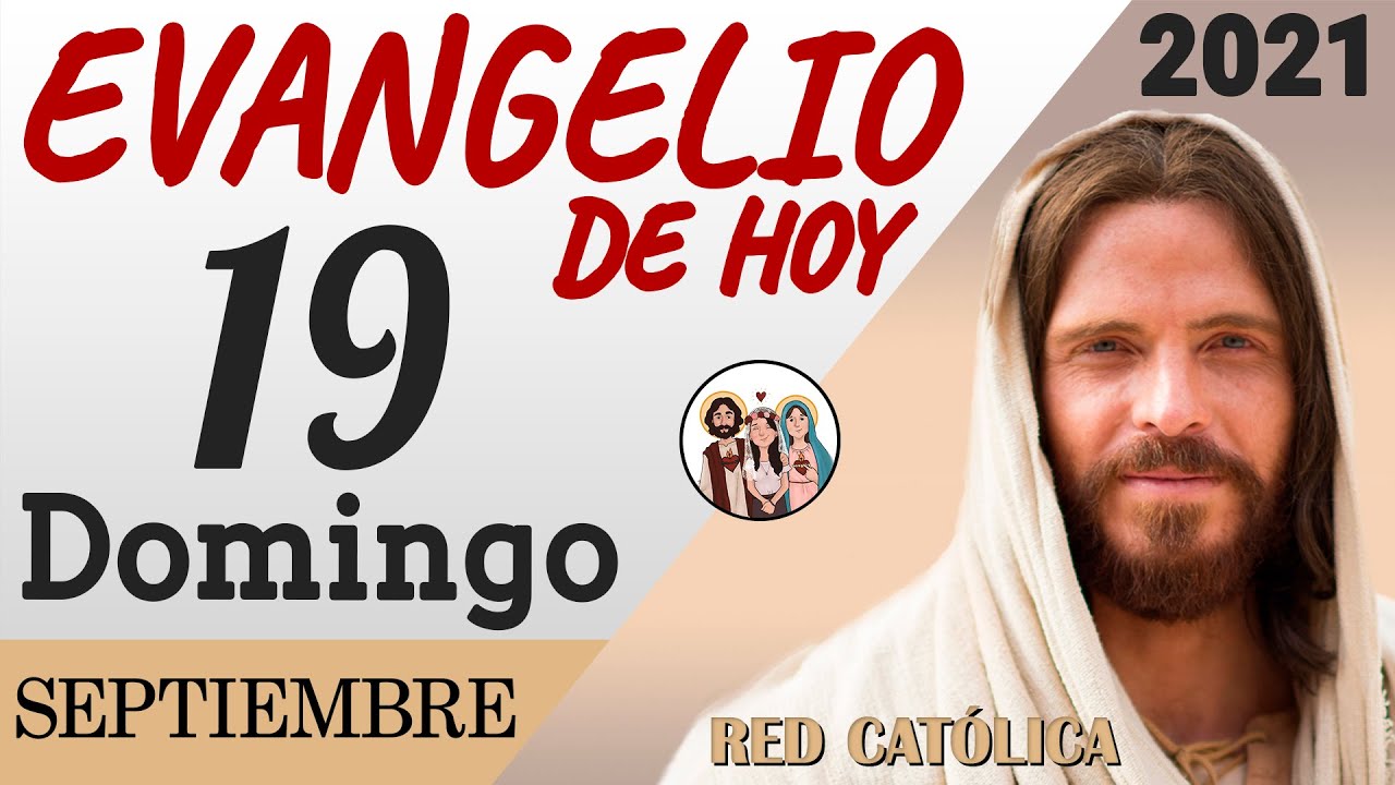 Evangelio de Hoy Domingo 19 de Septiembre de 2021 | REFLEXIÓN | Red Catolica