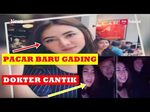 VIRAL!!! DOKTER CANTIK YANG MENJADI PACAR BARU GADING MARTEN