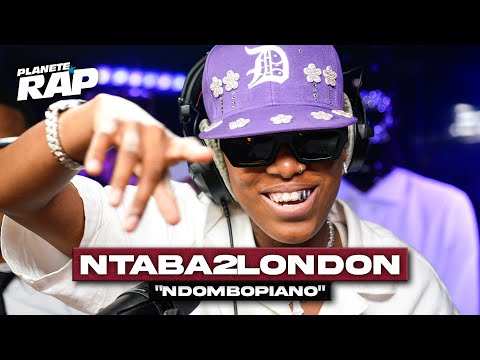 Ntaba2London - Ndombopiano #PlanèteRap