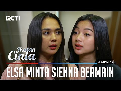 Terus Pengaruhi!! Elsa Minta Sienna Untuk Lawan Andin | IKATAN CINTA | EPS.842-843 (4/4)