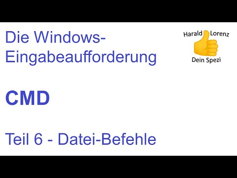 CMD-Tutorial (deutsch) CMD-Befehle Teil 6 – Datei-Befehle