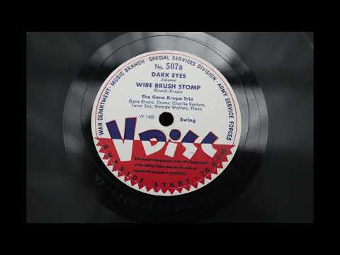 Dark Eyes + Wire Brush Stomp - Gene Krupa Jazz Trio - V-Disc - 1945