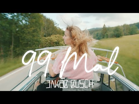 Jakob Busch - 99 Mal (Official Video)