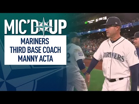 Mic'd up with Mariners Third Base Coach Manny Acta