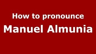 How to pronounce Manuel Almunia