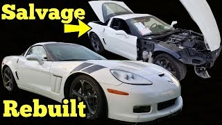 I Rebuilt a Wrecked Corvette Grand Sport! Cheap C6 6 Speed Manual!